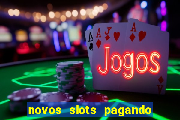 novos slots pagando no cadastro